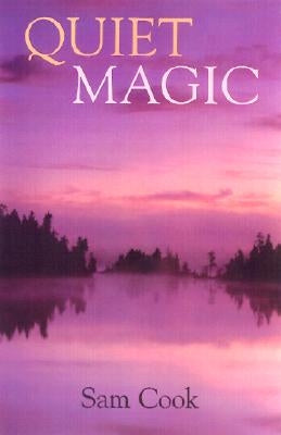 Quiet Magic by Cook, Sam