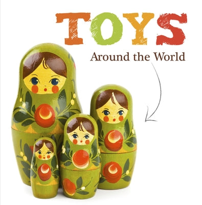 Toys Around the World by Brundle, Joanna
