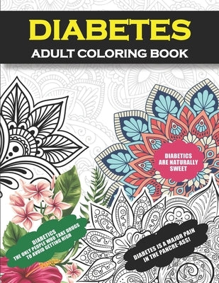 Diabetes Adult Coloring Book: Funny Diabetic Gift For Men, Women, Teens, and Kids (Boys and Girls) by Publishing, Sweet Diabetic