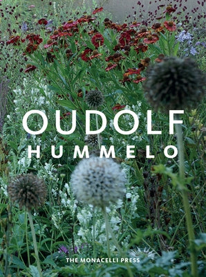 Hummelo: A Journey Through a Plantsman's Life by Oudolf, Piet