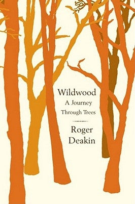 Wildwood by Deakin, Roger