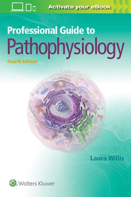 Professional Guide to Pathophysiology by Willis, Laura