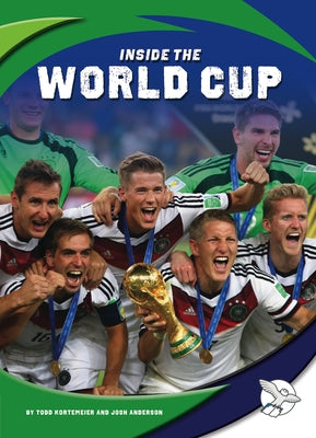 Inside the World Cup by Kortemeier, Todd