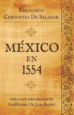 Mexico en 1554 by de Los Reyes, Guillermo