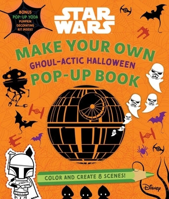 Star Wars: Make Your Own Pop-Up Book: Ghoul-Actic Halloween by Insight Editions