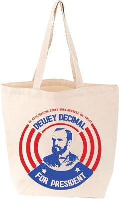 Dewey Decimal for President Tote by 