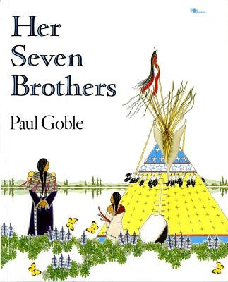 Her Seven Brothers by Goble, Paul