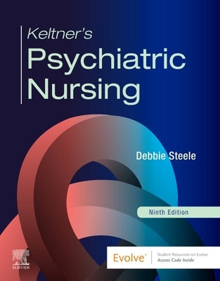 Keltner's Psychiatric Nursing by Steele, Debbie