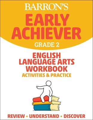 Barron's Early Achiever: Grade 2 English Language Arts Workbook Activities & Practice by Barrons Educational Series