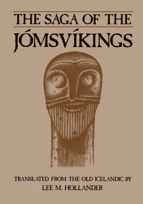 The Saga of the Jomsvikings by Hollander, Lee M.
