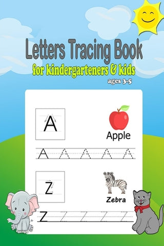 Letters Tracing book for kindergarteners & kids ages 3-5: Alphabet tracing book, preschool workbook practice, Learning easy for reading And writing, A by Facas, Peter