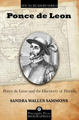 Ponce de Leon and the Discovery of Florida by Sammons, Sandra Wallus