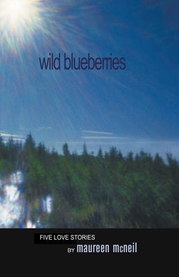 Wild Blueberries by McNeal, Maureen