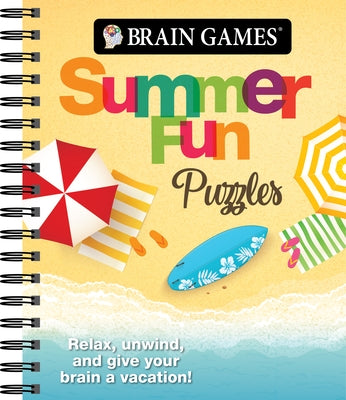 Brain Games - Summer Fun Puzzles: Relax, Unwind, and Give Your Brain a Vacation by Publications International Ltd