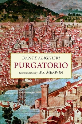 Purgatorio: A New Verse Translation by Alighieri, Dante