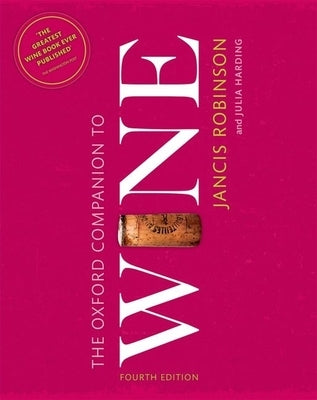 The Oxford Companion to Wine by Robinson, Jancis