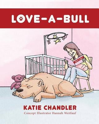 Love-A-Bull by Chandler, Katie