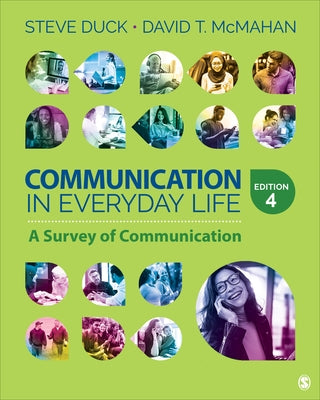 Communication in Everyday Life: A Survey of Communication by Duck, Steve
