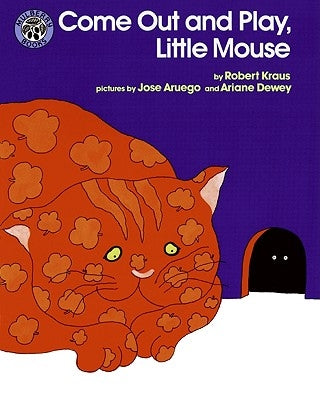 Come Out and Play, Little Mouse by Kraus, Robert