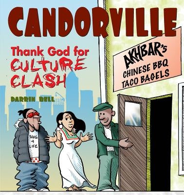 Candorville: Thank God for Culture Clash by Bell, Darrin