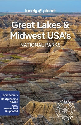 Lonely Planet Great Lakes & Midwest Usa's National Parks 1 by Planet, Lonely