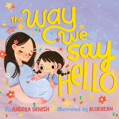 The Way We Say Hello by Denish, Andrea