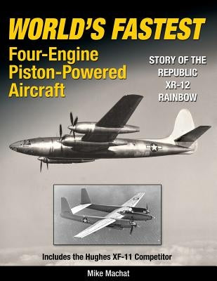 World's Fastest Four-Engine Piston-Powered Aircraft by Machat, Mike