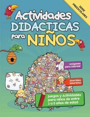 Actividades Didácticas para Niños: Juegos y Actividades para niños de entre 3 a 5 años de edad by Primeros, Pasos