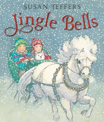 Jingle Bells: A Christmas Holiday Book for Kids by Jeffers, Susan