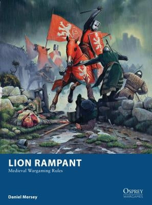 Lion Rampant: Medieval Wargaming Rules by Mersey, Daniel