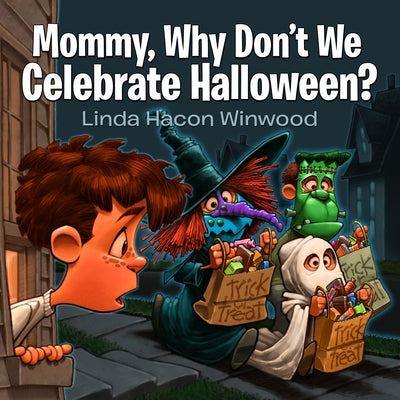 Mommy, Why Don't We Celebrate Halloween? by Winwood, Linda