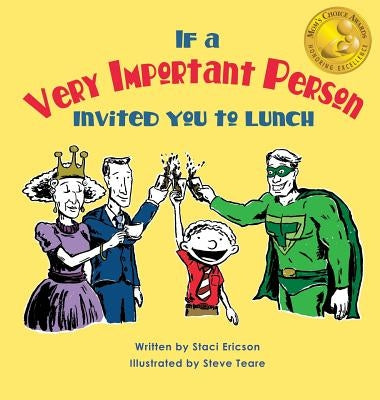 If a Very Important Person Invited you to Lunch by Ericson, Staci