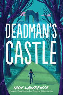 Deadman's Castle by Lawrence, Iain