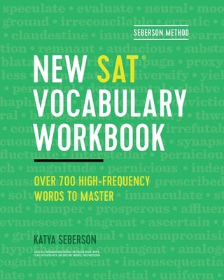 Seberson Method: New Sat(r) Vocabulary Workbook: Over 700 High-Frequency Words to Master by Seberson, Katya