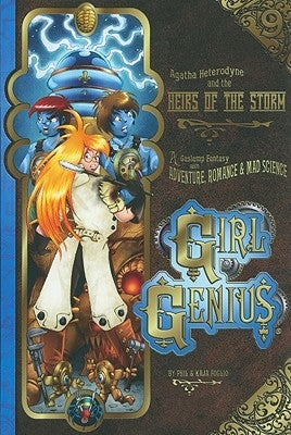 Girl Genius Volume 9: Agatha Heterodyne and the Heirs of the Storm SC by Foglio, Phil