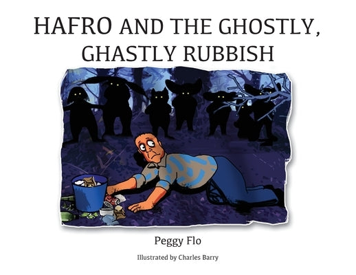 Hafro and the Ghostly, Ghastly Rubbish by Flo, Peggy