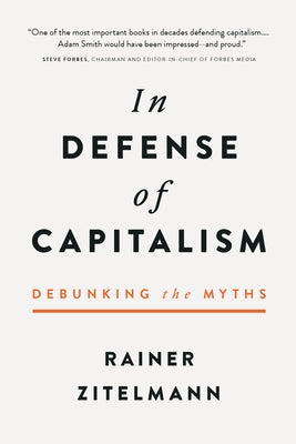 In Defense of Capitalism by Zitelmann, Rainer