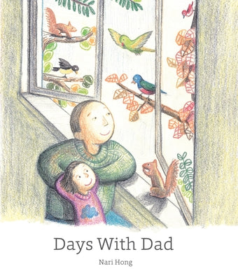 Days with Dad by Hong, Nari