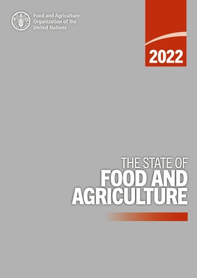 The State of Food and Agriculture (Sofa) 2022 by Food and Agriculture Organization