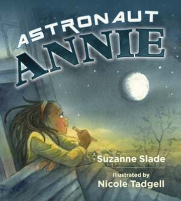 Astronaut Annie by Slade, Suzanne