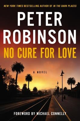 No Cure for Love by Robinson, Peter