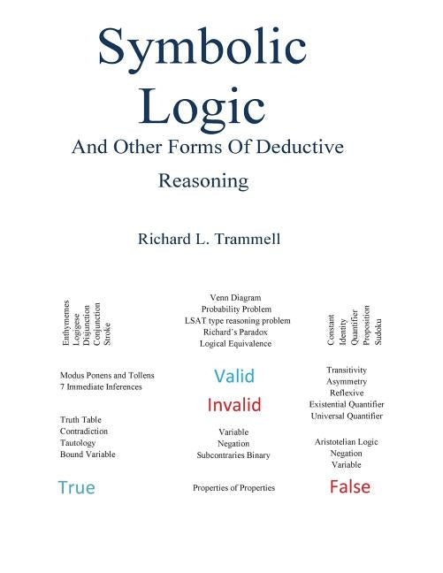 Symbolic Logic and Other Forms of Deductive Reasoning by Trammell, Richard L.