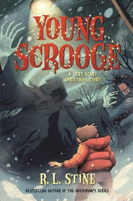 Young Scrooge: A Very Scary Christmas Story by Stine, R. L.