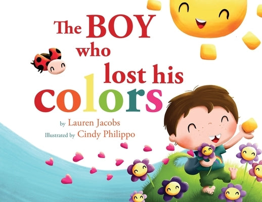 The Boy who lost his colors by Jacobs, Lauren
