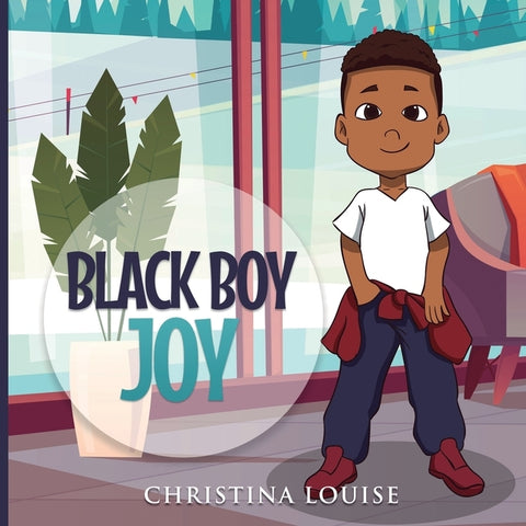 Black Boy Joy by Louise, Christina