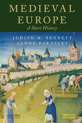 Medieval Europe: A Short History by Bennett, Judith M.