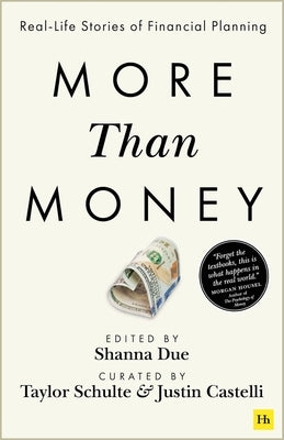 More Than Money: Real Life Stories of Financial Planning by Castelli, Justin