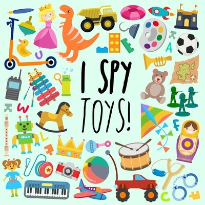 I Spy - Toys!: A Fun Guessing Game for 3-5 Year Olds by Books, Webber