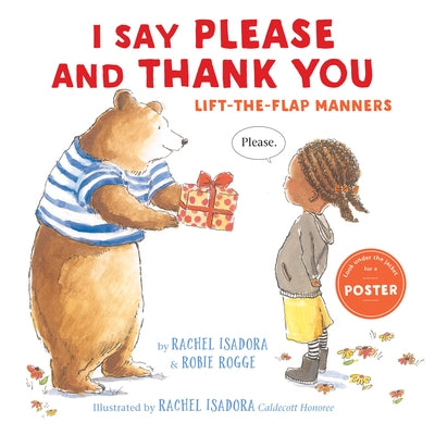 I Say Please and Thank You: Lift-The-Flap Manners by Rogge, Robie