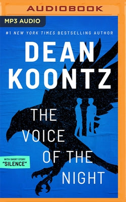 The Voice of the Night with Short Story, Silence by Koontz, Dean